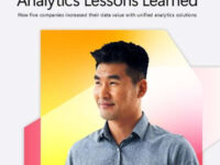 Analytics Lessons Learned: How five companies increased data value with unified analytics solutions